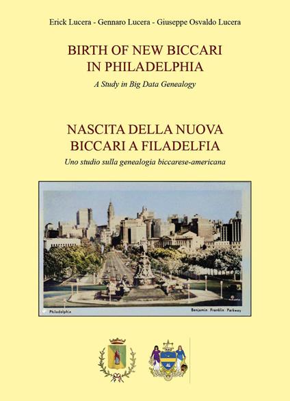 Birth of new Biccari in Philadelphia-Nascita della nuova Biccari a Filadelfia - Erik Lucera,Gennaro Lucera,Giuseppe Osvaldo Lucera - copertina