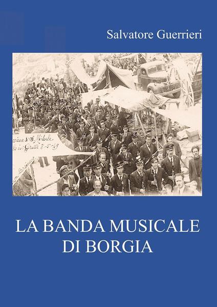 La banda musicale di Borgia - Salvatore Guerrieri - copertina