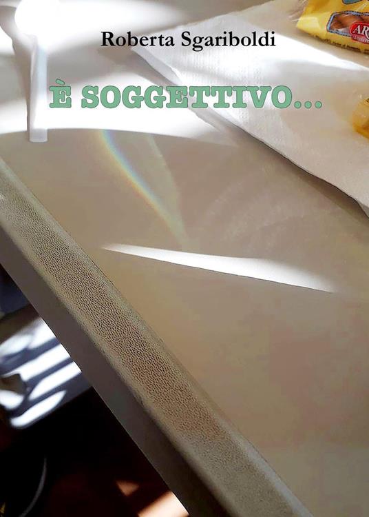 È soggettivo... - Roberta Sgariboldi - copertina