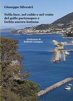 Nella luce, nel caldo e nel vento del golfo partenopeo e Ischia ancora lontana