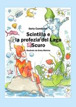 Scintilla e la profezia del lago scuro