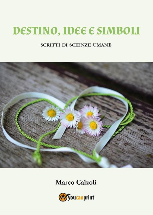 Destino, idee e simboli - Marco Calzoli - copertina