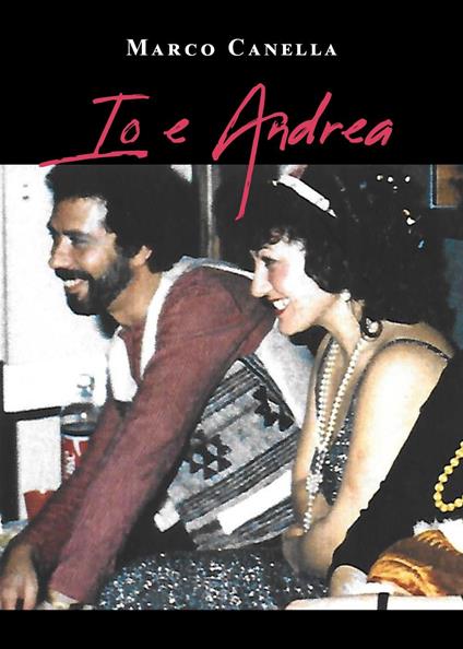 Io e Andrea - Marco Canella - copertina