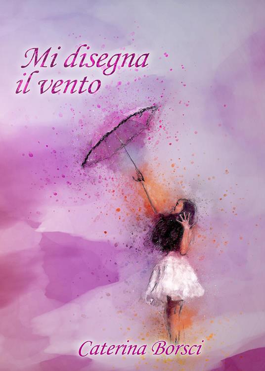 Mi disegna il vento - Caterina Borsci - copertina