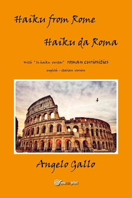 Haiku from Rome-Haiku da Roma. Ediz. bilingue - Angelo Gallo - copertina