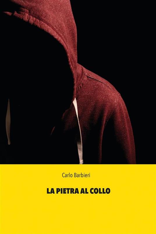 La pietra al collo - Carlo Barbieri - ebook