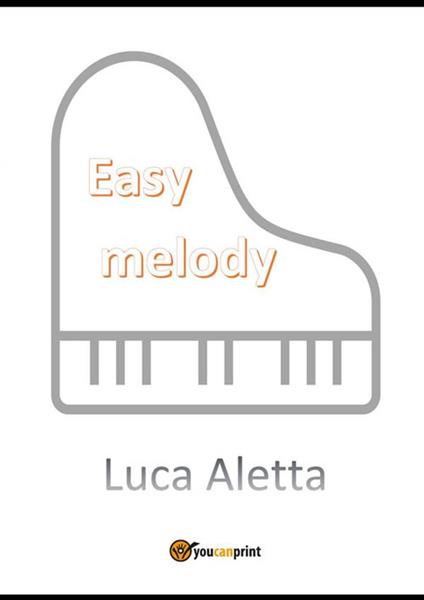 Easy melody - Luca Aletta - ebook