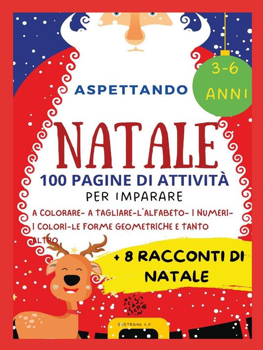 Aspettando Natale. 100 pagine di attività per imparare + 8 racconti di  Natale - Paola Giorgia Mormile - Libro - Youcanprint 