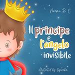 Il principe e l'angelo invisibile