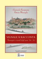 Vignale si racconta. Immagini e ricordi degli anni '50-'70