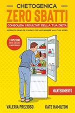 Chetogenica zero sbatti. Consolida i risultati della tua dieta. Mantenimento