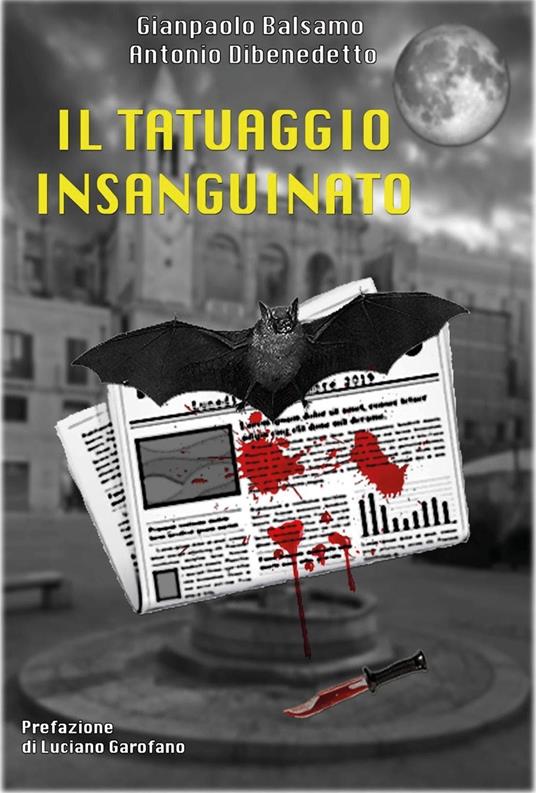 Il tatuaggio insanguinato - Gianpaolo Balsamo,Antonio Dibenedetto - copertina