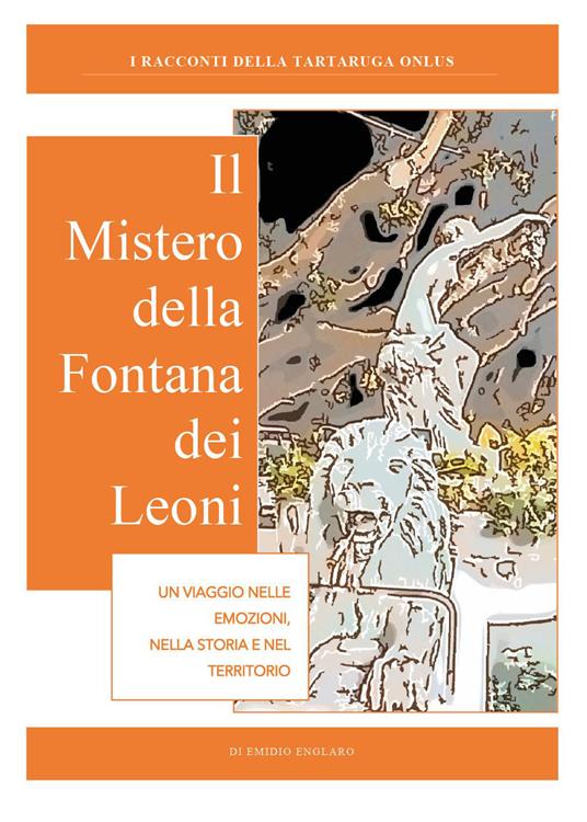 Il mistero della Fontana del Leone - Emidio Englaro - copertina