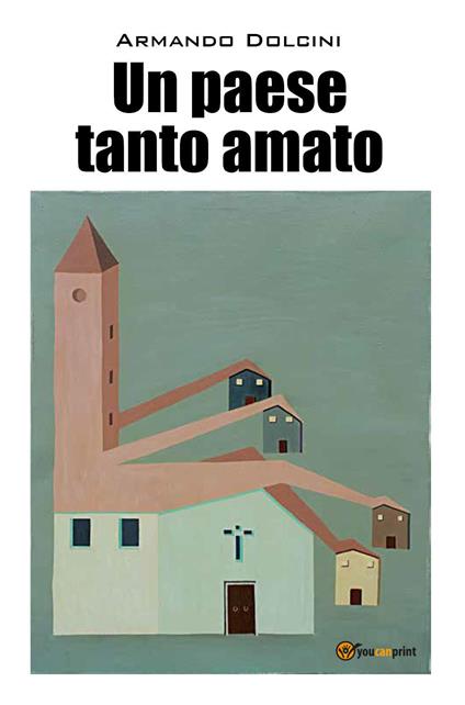 Un paese tanto amato - Armando Dolcini - ebook