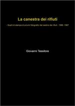 La canestra dei rifiuti - Scarti di stampa di provini fotografici del cestino dei rifiuti - 1986-1987