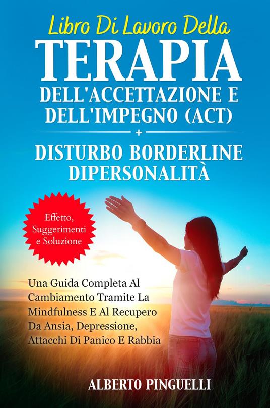 Libro di lavoro della terapia dell'accettazione e dell'impegno (ACT)-Disturbo borderline di personalità - Alberto Pinguelli - copertina