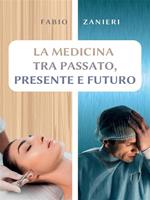 La medicina tra passato, presente e futuro