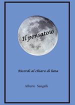 Il pensatoio. Ricordi al chiaro di luna