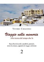 Viaggio nella memoria. Alla ricerca del tempo che fu. Vol. 2