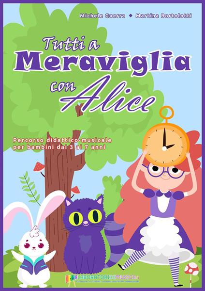 Tutti a Meraviglia con Alice - Michele Guerra,Martina Bortolotti - copertina