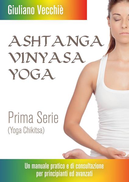 Ashtanga Vinyasa Yoga - Giuliano Vecchiè - copertina