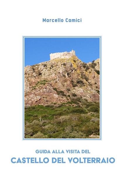 Guida alla visita del castello del Volterraio - Marcello Camici - ebook