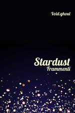 Stardust. Frammenti