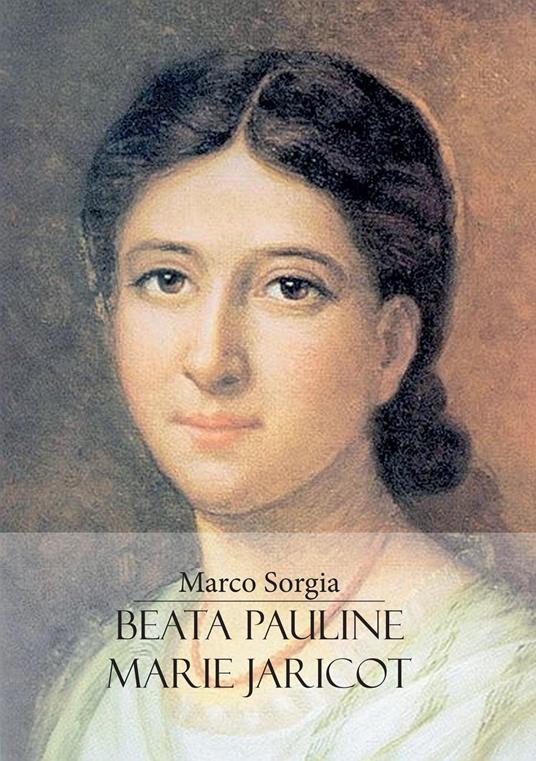 Beata Pauline-Marie Jaricot - Marco Sorgia - copertina