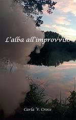 L' alba all'improvviso