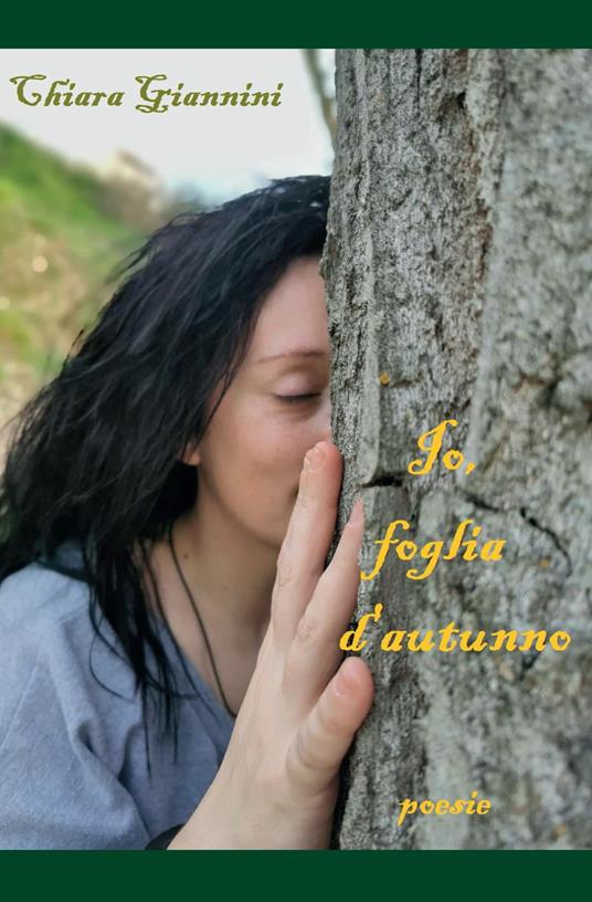 Io, foglia d'autunno - Chiara Giannini - copertina
