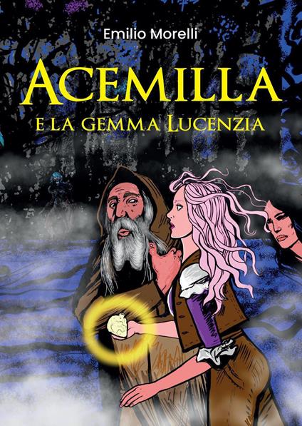 Acemilla e la gemma Lucenzia - Emilio Morelli - copertina