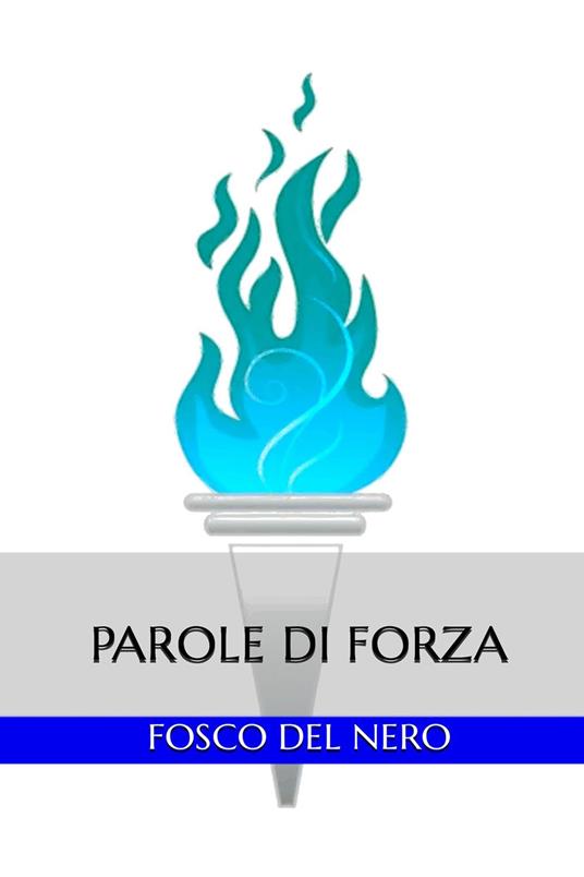 Parole di forza - Fosco Del Nero - copertina