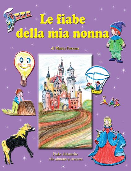 Le fiabe della mia nonna - Maria Ferrara - copertina