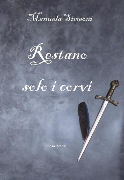 Restano solo i corvi - Manuela Simeoni - ebook