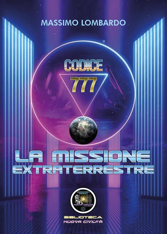 Codice 777: la missione extraterrestre - Giuseppe Massimo Lombardo - copertina