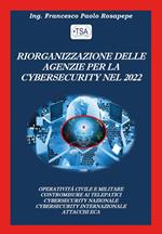 Riorganizzazione delle agenzie per la cybersecurity nel 2022