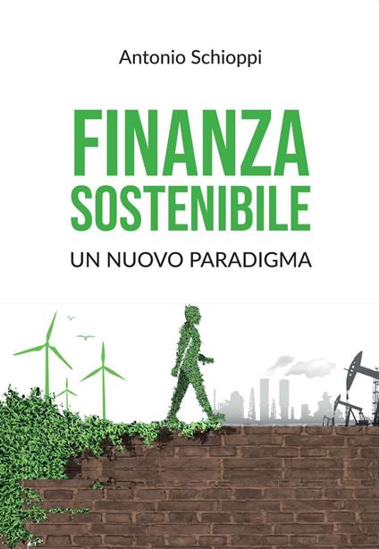 Finanza sostenibile: un nuovo paradigma - Antonio Schioppi - copertina