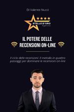 Il potere delle recensioni on-line. Il ciclo delle recensioni: il metodo in quattro passaggi per dominare le recensioni on-line