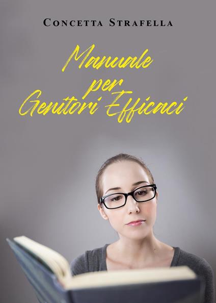 Manuale per genitori efficaci - Concetta Strafella - copertina