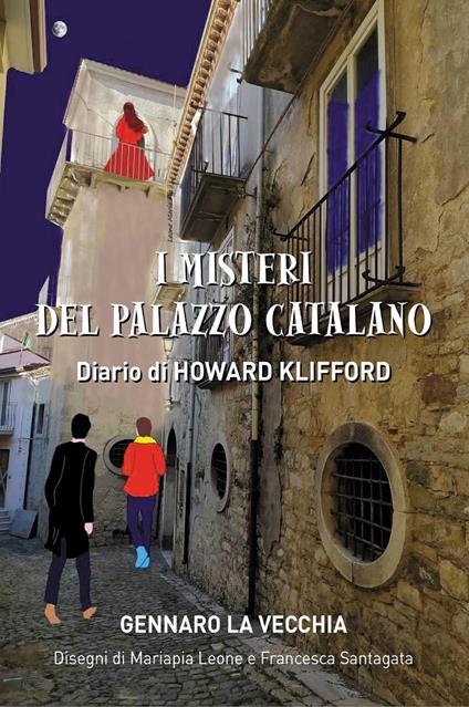 I misteri del palazzo catalano. Diario di Howard Klifford - Gennaro La Vecchia - copertina