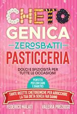 Chetogenica zero sbatti pasticceria. Dolci e sfiziosità per tutte le occasioni