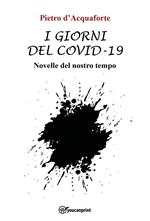 I giorni del Covid-19. Novelle del nostro tempo