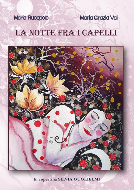 La notte fra i capelli - Maria Ruoppolo,Maria Grazia Vai - copertina