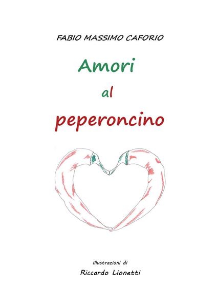 Amori al peperoncino - Fabio Massimo Caforio - copertina