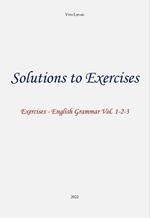 Solutions to exercises - English Grammar Volumi 1-2-3