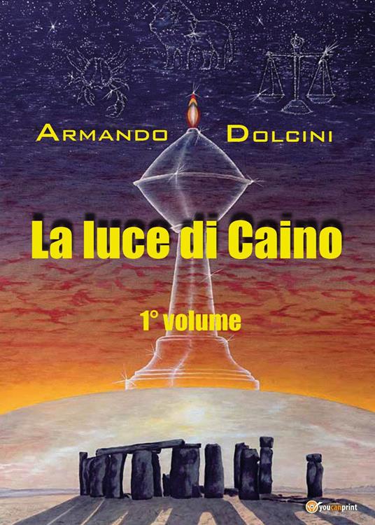 La luce di Caino. Vol. 1 - Armando Dolcini - copertina