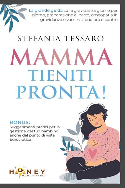 Mamma, tieniti pronta! - Stefania Tessaro - copertina