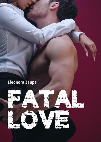 Fatal love - Eleonora Zaupa - copertina