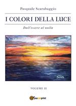 I colori della luce. Vol. 2: Dall’essere al nulla