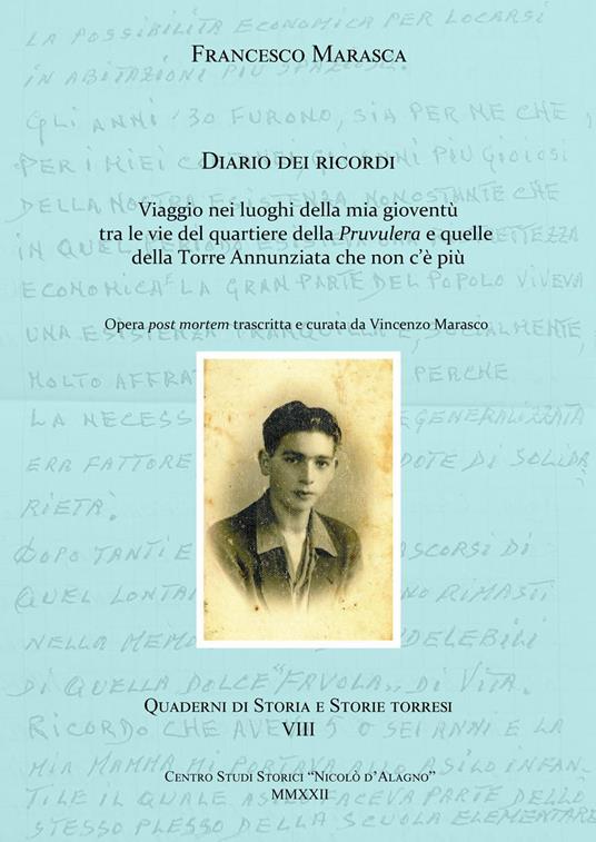 Francesco Marasca. Diario dei ricordi. Viaggio nei luoghi della mia gioventù tra le vie del quartiere della Pruvulera e quelle della Torre Annunziata che non c'è più - Vincenzo Marasco - copertina